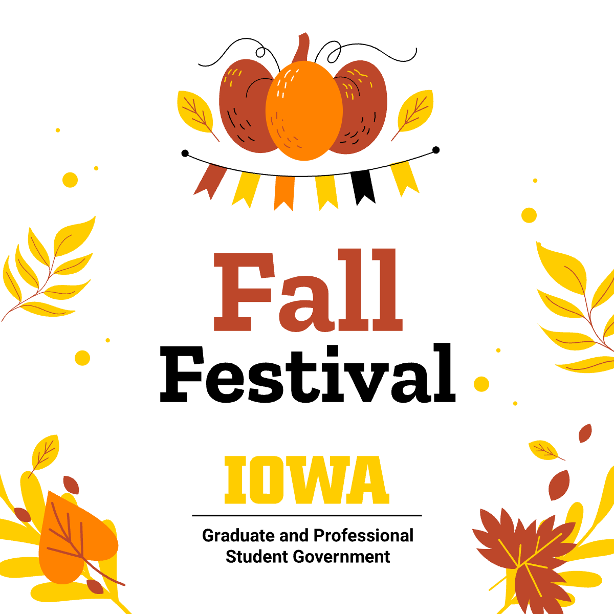 Fall Festival. Illustration of three pumpkins, pennant flags, and autumn leaves above the Iowa Graduate and Professional Student Government logo.
