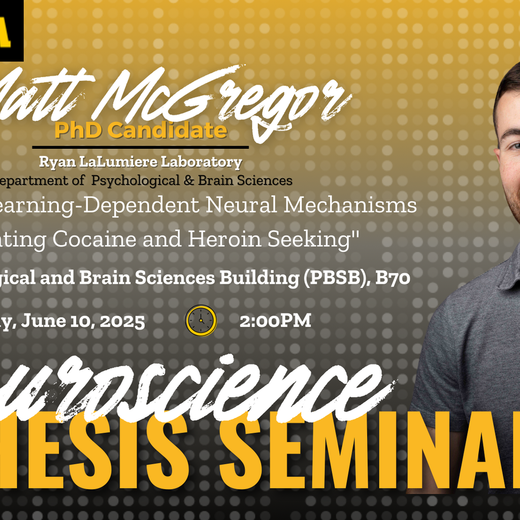 Neuroscience Interdisciplinary Program Thesis Defense Seminar: Matthew McGregor promotional image