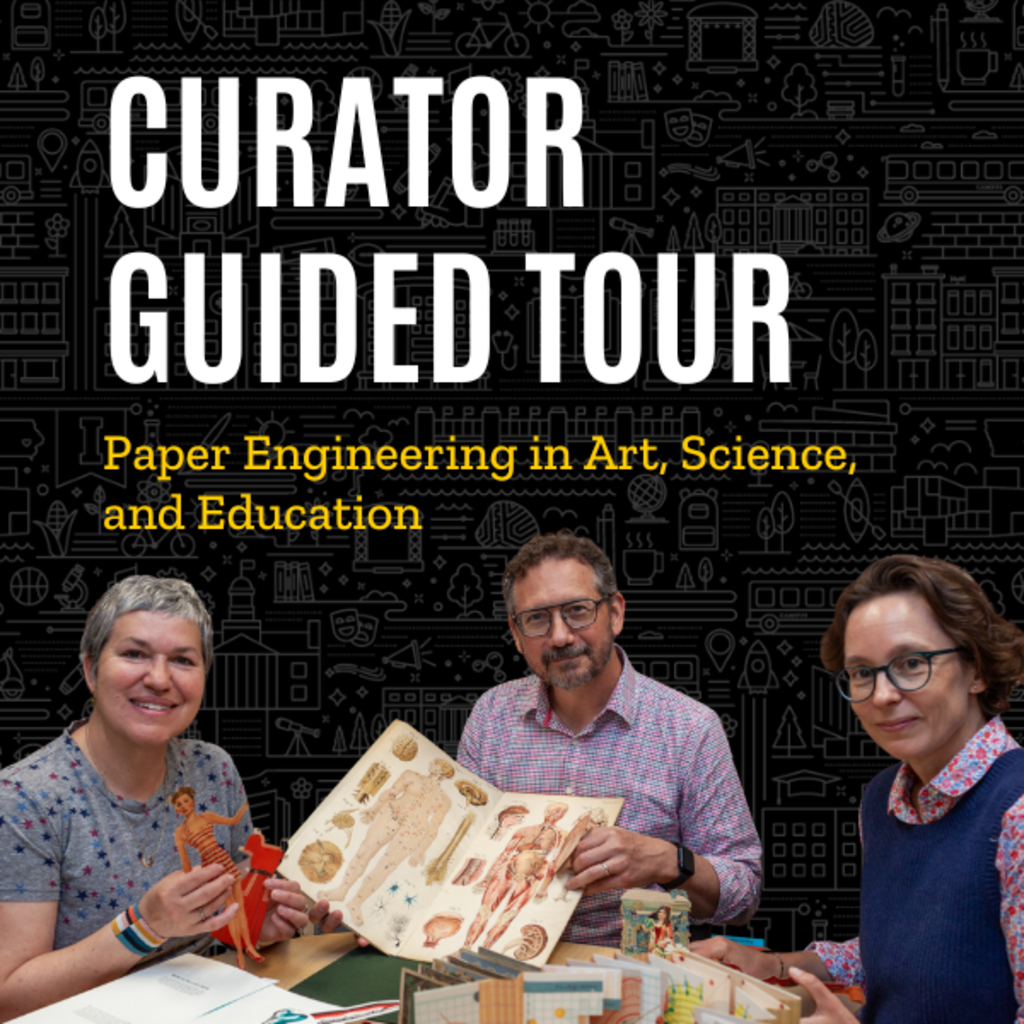 Curator Guided Tour of ‘Paper Engineering in Art, Science, and Education’ promotional image